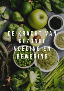 Groene groenten en een hardlopende vrouw met de tekst "De kracht van gezonde voeding en beweging